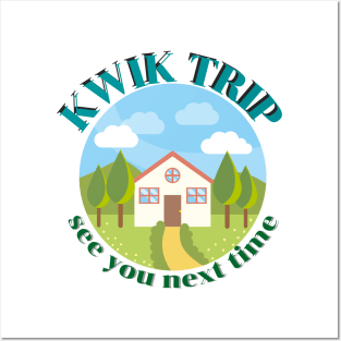 kwik trip see you next time Posters and Art